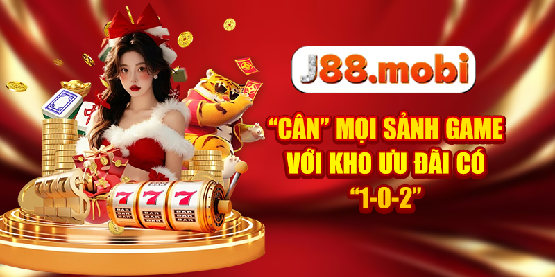 “Cân” mọi sảnh game với kho ưu đãi có “1-0-2”