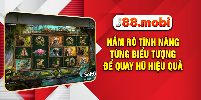 Nắm rõ tính năng từng biểu tượng để quay hũ hiệu quả